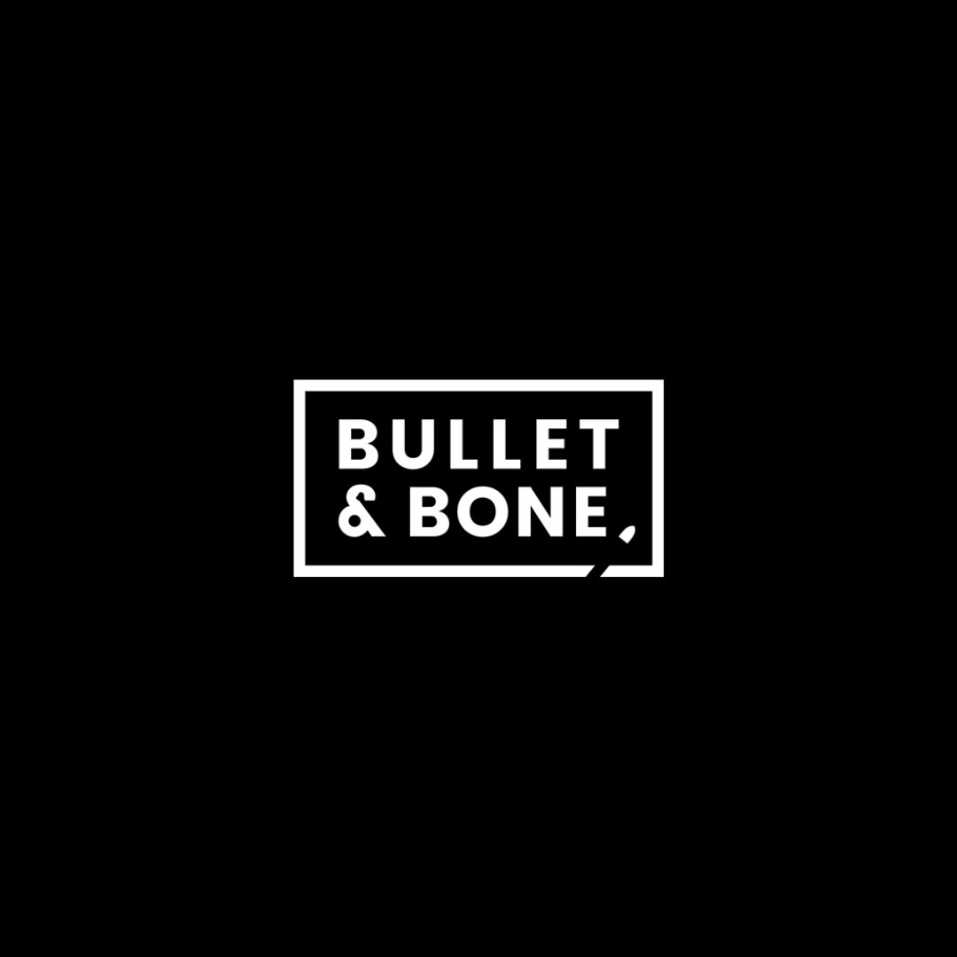 Bullet & Bone